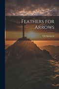 Cover: Feathers for Arrows - Legare Street Press