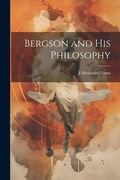 Cover: Bergson and his Philosophy - Legare Street Press