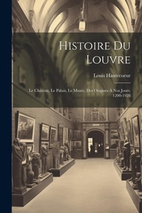 Abbildung von: Histoire du Louvre - Legare Street Press
