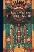 Cover: Some Western Shoshoni Myths - Legare Street Press