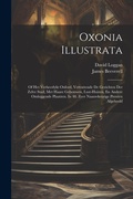 Cover: Oxonia Illustrata - Legare Street Press