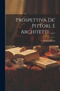 Cover: Prospettiva De' Pittori, E Architetti ...... - Legare Street Press