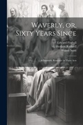 Cover: Waverly, or, Sixty Years Since - Legare Street Press