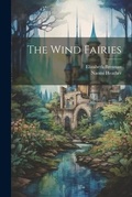 Cover: The Wind Fairies - Legare Street Press