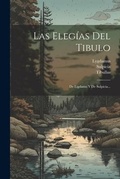 Cover: Las Elegias Del Tibulo - Legare Street Press