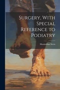 Cover: Surgery, With Special Reference to Podiatry - Legare Street Press