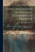 Bild: Livres Apocryphes Du Nouveau Testament En Francois - Legare Street Press