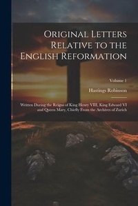 Enlarge image Cover: Original Letters Relative to the English Reformation - Legare Street Press