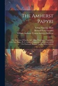 Cover: The Amherst Papyri - Legare Street Press