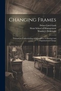 Cover: Changing Frames - Legare Street Press