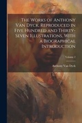 Cover: The Works of Anthony van Dyck, Reproduced in Five Hundred and Thirty-seven Illustrations, With a Biographical Introduction; Volume 2 - Legare Street Press