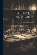 Cover: Science in Authority - Legare Street Press