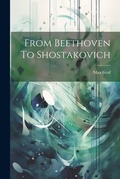 Cover: From Beethoven To Shostakovich - Legare Street Press