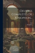 Cover: Oeuvres Completes De Xenophon... - Legare Street Press