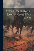 Cover: Men and Things I Saw in Civil War Days - Legare Street Press