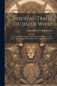 Abbildung von: Nouveau Traite Du Jeu De Whist - Legare Street Press