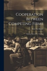 Enlarge image Cover: Cooperation Between Competing Firms - Legare Street Press
