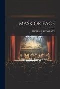 Cover: Mask or Face - Legare Street Press