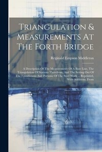 Abbildung von: Triangulation & Measurements At The Forth Bridge - Legare Street Press