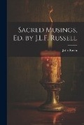 Cover: Sacred Musings, Ed. by J.L.F. Russell - Legare Street Press