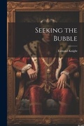 Cover: Seeking the Bubble - Legare Street Press