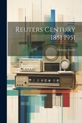 Cover: Reuters Century 1851 1951 - Legare Street Press