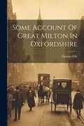 Cover: Some Account Of Great Milton In Oxfordshire - Legare Street Press