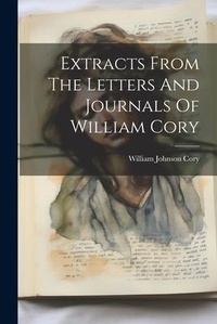 Enlarge image Cover: Extracts From The Letters And Journals Of William Cory - Legare Street Press