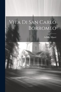 Cover: Vita Di San Carlo Borromeo - Legare Street Press