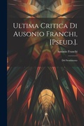 Cover: Ultima Critica Di Ausonio Franchi, [Pseud.]. - Legare Street Press