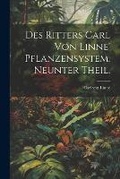 Cover: Des Ritters Carl von Linne' Pflanzensystem. Neunter Theil. - Legare Street Press