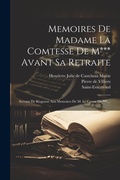Cover: Memoires De Madame La Comtesse De M*** Avant Sa Retraite - Legare Street Press