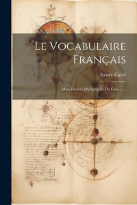 Abbildung von: Le Vocabulaire Fran?ais - Legare Street Press