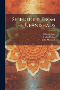 Abbildung von: Selections From the Upanishads - Legare Street Press
