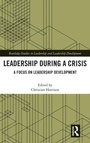 Cover: Leadership During a Crisis - Routledge