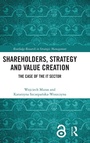 Cover: Shareholders, Strategy and Value Creation - Routledge