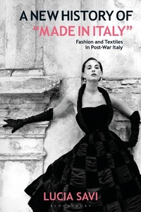 Abbildung von: A New History of "Made in Italy" - Bloomsbury Visual Arts