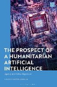 Abbildung von: The Prospect of a Humanitarian Artificial Intelligence - Bloomsbury Academic