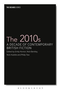Enlarge image Cover: The 2010s - Bloomsbury Academic