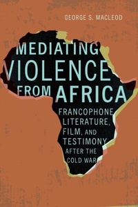 Abbildung von: Mediating Violence from Africa - University of Nebraska Press