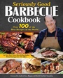 Cover: Seriously Good Barbecue Cookbook - Fox Chapel Publishing