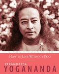 Cover: How to Live Without Fear - CRYSTAL CLARITY PUBLISHERS
