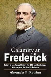 Enlarge image Cover: Calamity at Frederick - Savas Beatie