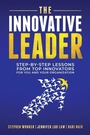 Cover: The Innovative Leader - Morgan James Publishing llc