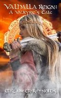Cover: Valhalla Reign - Elizabeth Reynolds