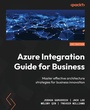 Cover: Azure Integration Guide for Business - Packt Publishing