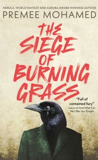 Abbildung von: The Siege of Burning Grass: Shortlisted for the 2024 Ursula K. Le Guin Prize for Fiction - Solaris