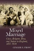 Cover: Mixed Marriage - Liverpool University Press