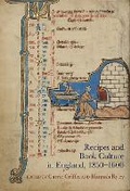 Cover: Recipes and Book Culture in England, 1350-1600 - Liverpool University Press