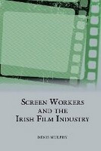 Abbildung von: Screen Workers and the Irish Film Industry - Liverpool University Press